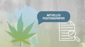 Aktuelles Positionspapier Cannabis (Mai 2024)